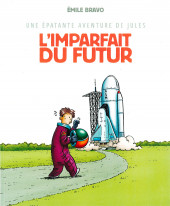 Jules (Une épatante aventure de) -1c2011- L'imparfait du futur