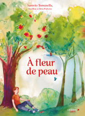 À fleur de peau (Tomasella/Maelline/Pinheiro) - À fleur de peau