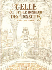 Celle qui fit le bonheur des insectes - Tome TL