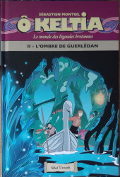 Ô Keltia - Le monde des légendes bretonnes -2- L'ombre de Guerlédan
