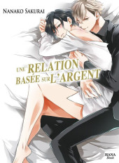 Une relation basée sur l'argent -1- Tome 1