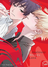 Jealousy Blinds Love - Jealousy blinds love