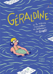 Géraldine - Et le monde merveilleux et laborieux du livre