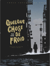 Trois touches de noir -1TS- Quelque chose de froid