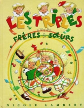 Les triplés (petit format) -2- Entre frères et soeurs