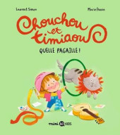 Chouchou et Timiaou -2- Quelle pagaille !