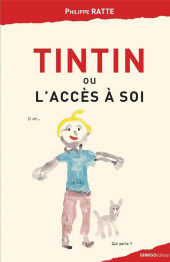 (AUT) Hergé -a2023- Tintin ou l'accès à soi