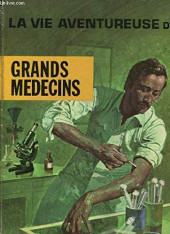 La vie aventureuse des grands médecins - Tome 1