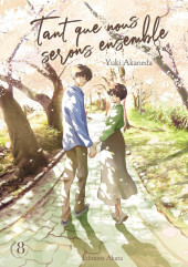 Tant que nous serons ensemble -8- Tome 8