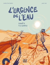 L'urgence de l'eau, l'enquête à la source