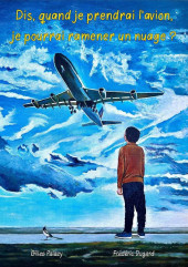 Dis, quand je prendrai l'avion, je pourrai ramener un nuage