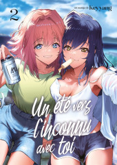 Un été vers l'inconnu avec toi -2- Tome 2