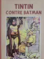 Tintin - Pastiches, parodies & pirates -c2014- Tintin contre Batman