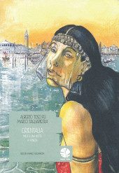 Orientalia - Orientalia. Mille e una notte a Venezia