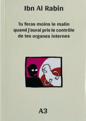 Tu feras moins le malin quand j'aurai pris le contrôle de tes organes internes