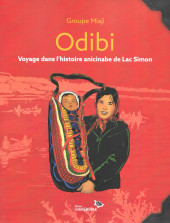 Odibi : voyage dans l’histoire anicinabe de Lac Simon