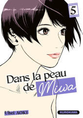 Dans la peau de Miwa -5- Tome 5