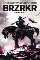 BRZRKR - Bloodlines -2- Tome 2
