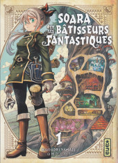 Soara et les bâtisseurs fantastiques -1- Tome 1