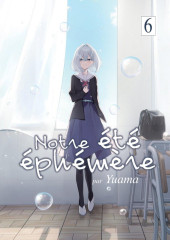 Notre été éphémère -6- Tome 6
