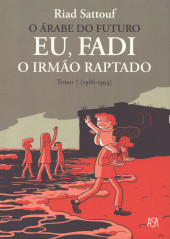 Árabe do Futuro (O) -7- Eu, Fadi, o irmão raptado - Tomo 1 (1986-1994)