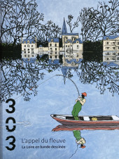 L'appel du fleuve - L'appel du fleuve - La Loire en bande dessinée