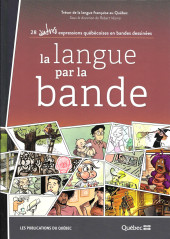 La langue par la bande -2- 28 autres expressions québécoises en bandes dessinées
