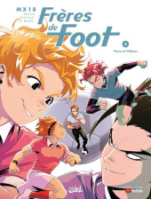 Frères de foot -4- Force et Valeurs