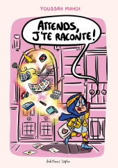 Attends ! J'te raconte !