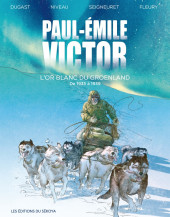 Paul-Émile Victor -2- L'or blanc du Groenland - de 1935 à 1939