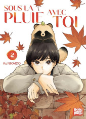 Sous la pluie avec toi -2- Tome 2