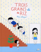Les 3 grains de riz -3- Max attaque !