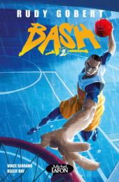 Bash ! -2- Tome 2