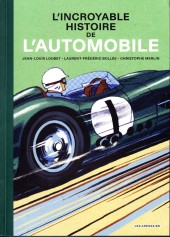 Incroyable histoire...(L') (Arènes) -16TL- L'incroyable histoire de l'automobile