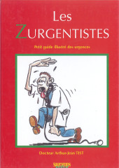 Les zurgentistes -1- petit guide illustré des urgences