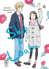 Skip & Loafer -6- Tome 6