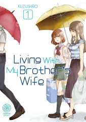 Living with my brother's wife -1- Tome 1