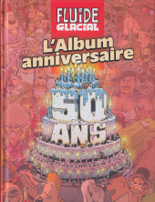 Fluide Glacial spécial anniversaire - L'album anniversaire - 50 ans