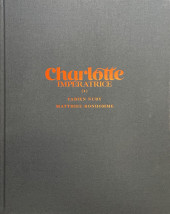 Charlotte Impératrice -4TT- Soixante ans de solitude