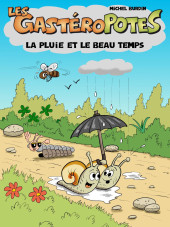 Les gastéroPotes -8- La Pluie et le beau Temps