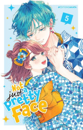 Not just a Pretty Face -5- Tome 5