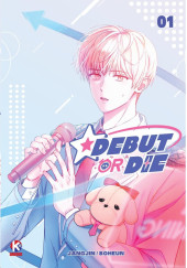 Debut or Die -1- Tome 1
