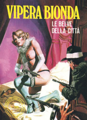 Vipera Bionda -1- Le belve della città