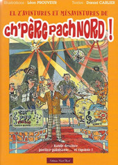 Ch'père Pachnord (El z'avintures et mésavintures de) - El z'avintures et mésavintures de ch'père Pachnord !