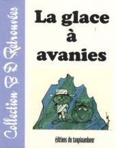Le flagada -11a- La glace à avanies