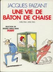 (AUT) Faizant -1987- Une vie de bâton de chaise - Avril 1984 - avril 1986