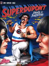 SuperDupont -2c2008- Amour & forfaiture