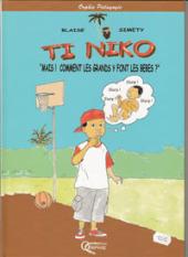 Ti niko -2- Mais! comment les grands y font les bébés?