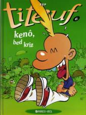 Titeuf (en langues régionales) -6breton- Kenô, bed kriz