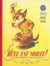 La bête est morte ! - La Guerre Mondiale chez les animaux -INTb1995- La guerre mondiale chez les animaux